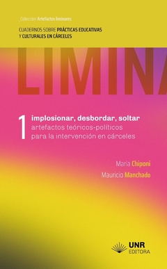 Implosionar, desbordar, soltar, María Chiponi y Mauricio Manchado