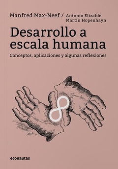 Desarrollo a escala humana, Manfred Max-Neef, Antonio Elizalde y Martín Hopenhayn