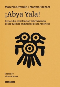 ¡Abya Yala!, Moema Viezzer y Marcelo Grondin Nadon