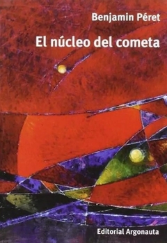 El núcleo del cometa, Benjamín Péret