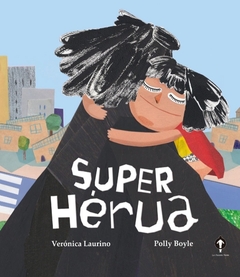 Super Hérua, Verónica Laurino y Polly Boyle