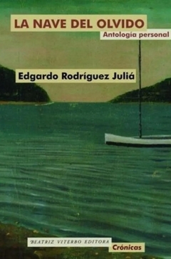 La nave del olvido, Edgardo Rodríguez Juliá