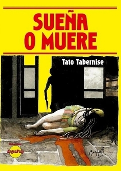 Sueña o muere, Tato Tabernise