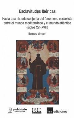 Esclavitudes Ibéricas, Bernard Vincent