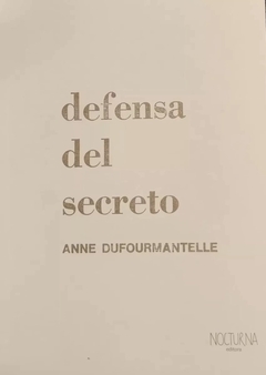 Defensa del secreto, Anne Dufourmantelle