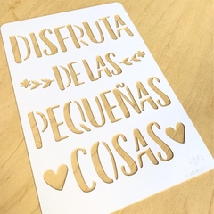 Stencil CUPA Disfruta de las pequeñas cosas 20x30cm