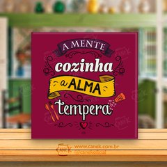 Azulejo A Mente Cozinha a Alma Tempera