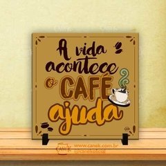 AZULEJO a vida acontece o café ajuda