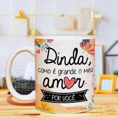 Caneca Dinda | Como é grande o meu amor