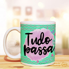 Caneca Tudo passa