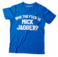 WHO THE FUCK IS MICK JAGGER? - comprar online