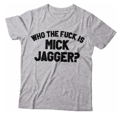 WHO THE FUCK IS MICK JAGGER? - tienda online