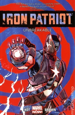 Iron Patriot Unbreakable TPB (2014 Marvel NOW) #1-1ST