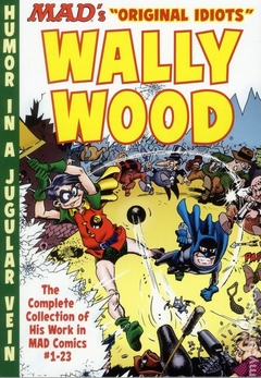 MAD's Original Idiots Wally Wood TPB (2015 MAD Books) #1-1ST