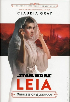 Star Wars Leia Princess of Alderaan HC (2017 A Lucasfilm/Disney Novel) #1-1ST