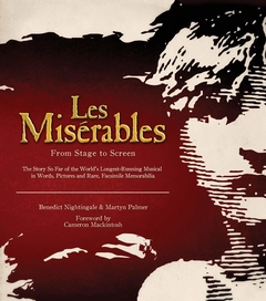 Les Miserables: From Stage to Screen (Applause Books) HC
