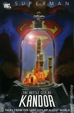 Superman The Bottle City of Kandor TPB (2007 DC) #1-1ST