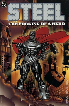 Steel The Forging of a Hero TPB (1997 DC) #1-1ST
