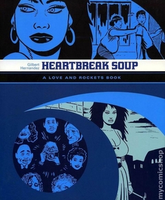 Heartbreak Soup TPB (2007 Fantagraphics) A Love and Rockets Book #1-1ST