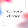 5 cursos a elección