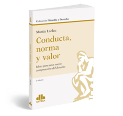 Conducta norma y valor - Laclau, Martín - Editorial Astrea