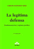 La legitima defensa - Carlos Santiago Nino - Editorial Astrea