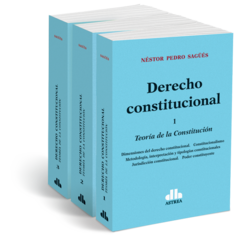 Derecho Constitucional 3 Tomos - Sagues - Editorial Astrea