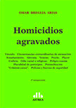 Homicidios agravados - Breglia Arias, Omar - Editorial Astrea