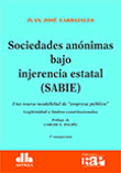 Sociedades anónimas bajo injerencia estatal (SABIE) - Carbajales, Juan - Editorial Astrea