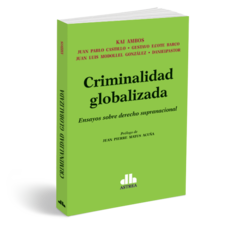 Criminalidad globalizada - CASTILLO, Juan P.