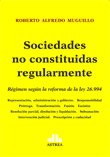 Sociedades no constituidas regularmente - Muguillo, Roberto - Editorial Astrea