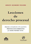 Lecciones de derecho procesal. Adaptadas a la legislación procesal civil y penal de la Provincia de Corrientes - Alvarado Velloso - Editorial Astrea