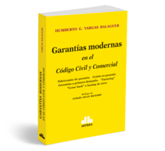 Garantías modernas en el Codigo Civil y Comercial - Vargas Balaguer, Humberto G. - Editorial Astrea