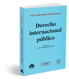Derecho internacional público - Armagnague, Juan - Editorial Astrea