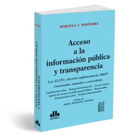 Acceso a la información pública y transparencia - Basterra, Marcela I. - Editorial Astrea