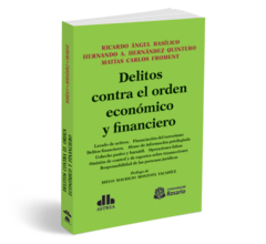 Delitos contra el orden económico y financiero - Basilico, Ricardo - Editorial Astrea