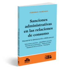 Sanciones administrativas en las relaciones de consumo - Marengo, Federico - Editorial Astrea