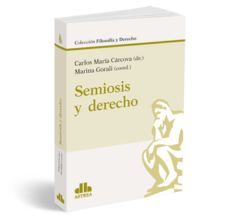 Semiosis y derecho - Carcova, Carlos /Gorali, Marina - Editorial Astrea