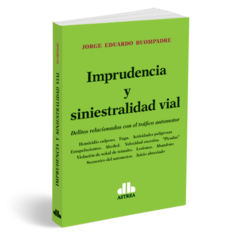 Imprudencia y siniestralidad vial - Buompadre, Jorge - Editorial Astrea