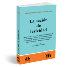 La acción de lesividad - Comadira, Fernando G. - Editorial Astrea