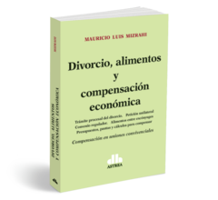 Divorcio alimentos y compensación económica - Mizrahi, Mauricio - Editorial Astrea