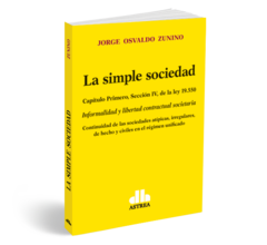 La simple sociedad - Zunino, Jorge - Editorial Astrea