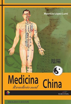 PRINCIPIOS DE MEDICINA TRADICIONAL CHINA. DE LOPEZ LUMI MAURICIO
