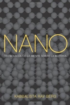 NANO TECNOLOGIA DE LA MENTE SOBRE LA MATERIA. DE BERG RAV