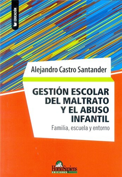 GESTION ESCOLAR DEL MALTRATO Y EL ABUSO INFANTIL. DE CASTRO SANTANDER ALEJANDRO