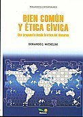 BIEN COMUN Y ETICA CIVICA UNA PROPUESTA DESDE LA ETICA. DE MICHELINI DORANDO