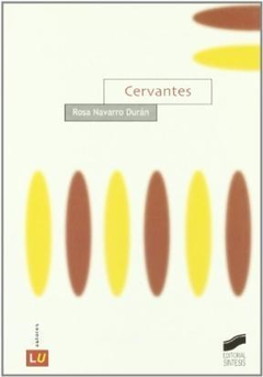 Cervantes. DE Rosa Navarro Duran