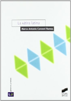 LA SATIRA LATINA. CORONEL RAMOS, MARCO ANTONIO