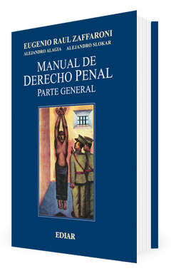 Manual De Derecho Penal (Parte General) - Zaffaroni, Eugenio Raúl - Ediciones Ediar