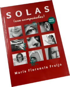 SOLAS AUN ACOMPAÑADAS - FREIJO MARIA FLORENCIA